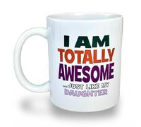 Banterous Funny Dad Mug - I Am Totally Awesome, Just Like My Daughter - Dad Gifts from Daughter, Daddy Mug Present, Coffee Cup for Father's Day, Birthday Gifts for Father (from Daughter to Father)