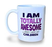 Banterous Mum Mug - I Am Totally Awesome Just Like My Children - Funny Birthday Presents, Mum Birthday Gifts, Coffee Cup, Tea Mug, Mother Gifts, Mothers Day Gift for Mother