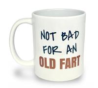Banterous | Not A Bad for an Old Fart Mug | Birthday Gift for Your Friend, Husband, Father or Grandfather | Funny Mug Present for Old Man | Friend or Father Gift Idea (White)