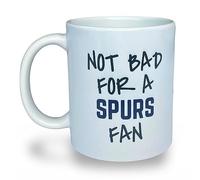 Banterous | Spurs Mug - Not Bad for A Spurs Fan | Tottenham Hotspur Mugs, Tottenham Hotspur Mug, Birthday Gifts for Men and Boys, Funny Football Gift Idea, Funny Coffee Cup, Tea Cup Gifts