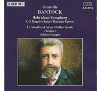 Bantock Granville - BANTOCK: Hebridean Symphony / Old English Suite