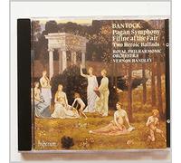 Bantock: Pagan Symphony, Fifine at the Fair, Two Heroic Ballads