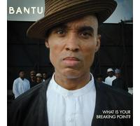 Bantu - What Is Your Breaking Point? [VINYL]