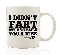Banytree I Didn't Fart, My Ass Blew You a Kiss, Funny Joke Ceramic Mug