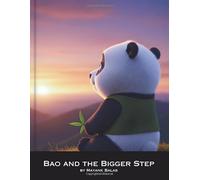 Bao and the Bigger Step: A Heartwarming Children’s Story About Courage, Fear, and Discovering the Bravery Inside You for Kids Ages 4-9