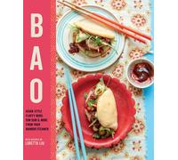 Bao : Asian-Style Fluffy Buns, Dim Sum & More from Your Bamboo Steamer