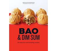 Bao & Dim Sum : 60 Easy Bun and Dumpling Recipes