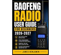 BAOFENG RADIO USER GUIDE FOR BEGINNERS 2026-2027: A Comprehensive Walkthrough for Mastering Features and Functions