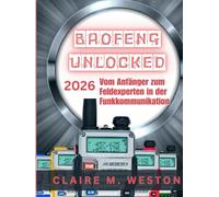 Baofeng Unlocked 2026: Vom Anfänger zum Feldexperten in der Funkkommunikation