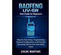 BAOFENG UV-5R User Guide for Beginners: Step-by-Step Setup, Programming, Channel Configuration, and Practical Operating Tips for New Ham Radio Users