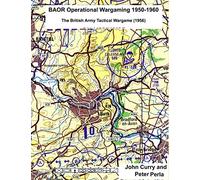 BAOR Operational Wargaming 1950-1960: The British Army Tactical Wargame (1956)