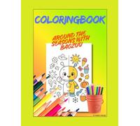 Baozuu - Coloring Book for Kids: Around the seasons with Baozuu: A lovingly designed coloring book for children ages 3 and up (Baozuu - the friendly little Alien - Coloring Books)