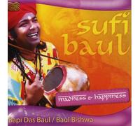 Bapi Das Baul - Sufi Baul: Madness & Happiness