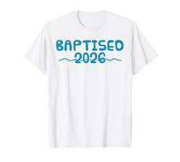 Baptised 2026 Christian Church Baptism T-Shirt