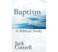 Baptism: A Biblical Study