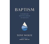 Baptism: A Solemn and Beautiful Emblem of Our Faith