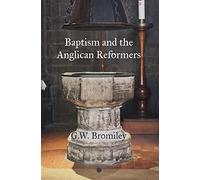 Baptism and the Anglican Reformers