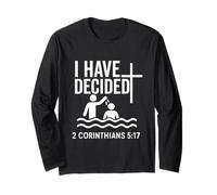 baptism baptized 2025 I have decided new christian believer Long Sleeve T-Shirt
