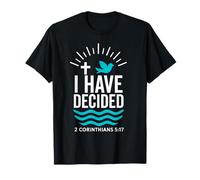 baptism baptized 2025 I have decided new christian believer T-Shirt