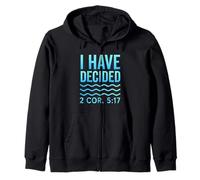 baptism baptized 2025 I have decided new christian believer Zip Hoodie