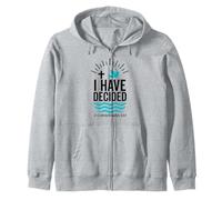 baptism baptized 2026 I have decided new christian believer Zip Hoodie