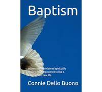 Baptism: believers are considered spiritually resurrected, empowered to live a transformed, new life