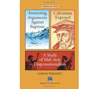 Baptism/Calvinism/Dispensationalism: Three-in-One