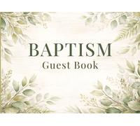 Baptism Guest Book: A Keepsake Guest Book for Christening or Dedication - Record Names, Messages & Memories - For Baby Boy or Girl