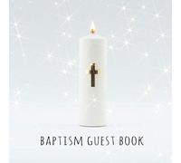 Baptism Guest Book: Babtism Guest Signing and Messaging Book - 110 Pages