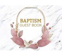 Baptism Guest Book: Baptism Guest Book | Keepsake Message Log with 90 pages (8.25" x 6") for Baby Christening