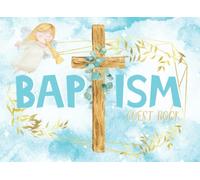 Baptism Guest Book: Book For Signing In Messages & Well Wishes: Baby Boy or Girl Baptism, Blessing: Christening Gift