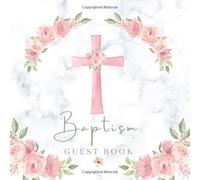 Baptism Guest Book: Book For Signing In / Messages & Well Wishes With Gift Tracker And Photo Pages - Keepsake Gift - Grey Marble Effect With Pink Watercolour Flowers