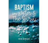 Baptism in Water and the Spirit
