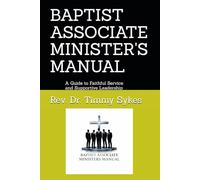 Baptist Associate Minister's Manual: A Guide to Faithful Service and Supportive Leadership