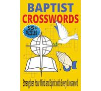 Baptist Church and bible Crosswords: 55+ Puzzles, Bible Verses, Hymns, and Baptist History | 6X9 Fun Activity for All Ages | A Meaningful Gift for ... Believers, Sunday Schools, and Church Groups
