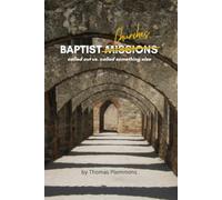 Baptist Churches NOT Missions