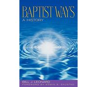 Baptist Ways: A History
