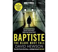 Baptiste: The Blade Must Fall – Official Prequel to the Hit Television Show – Orion
