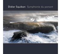 Baptiste Trotignon, Airelle Besson, Didier Squiban - Symphonie du Ponant, Album de Jazz Orchestral par Didier Squiban avec l'Orchestre National de Bretagne, Featuring Baptiste Trotignon, Airelle Besson