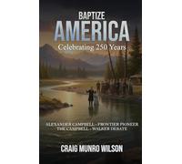 BAPTIZE AMERICA: CELEBRATING 250 YEARS