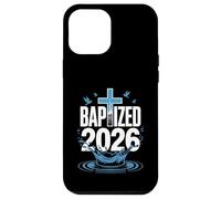 Baptized 2026 Baptism Christian Jesus Christ God Church Case for iPhone 12 Pro Max
