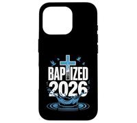 Baptized 2026 Baptism Christian Jesus Christ God Church Case for iPhone 16 Pro
