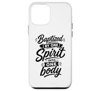 Baptized By One Spirit Into One Faithful Body Christian Case for iPhone 12 mini