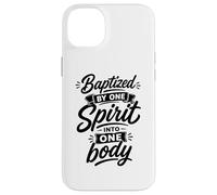 Baptized By One Spirit Into One Faithful Body Christian Case for iPhone 14 Plus