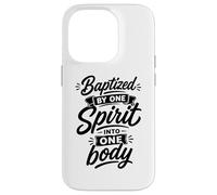 Baptized By One Spirit Into One Faithful Body Christian Case for iPhone 14 Pro