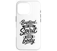 Baptized By One Spirit Into One Faithful Body Christian Case for iPhone 16 Pro