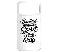 Baptized By One Spirit Into One Faithful Body Christian Case for iPhone 17 Pro Max