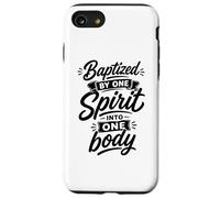 Baptized By One Spirit Into One Faithful Body Christian Case for iPhone SE (2020) / 7/8