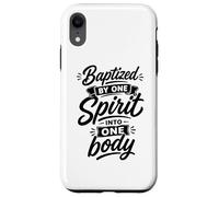 Baptized By One Spirit Into One Faithful Body Christian Case for iPhone XR