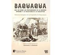 Baquaqua: Edición bilingüe de la biografía de Baquaqua (Serie En Historia; Bridging Languages and Scholarship)